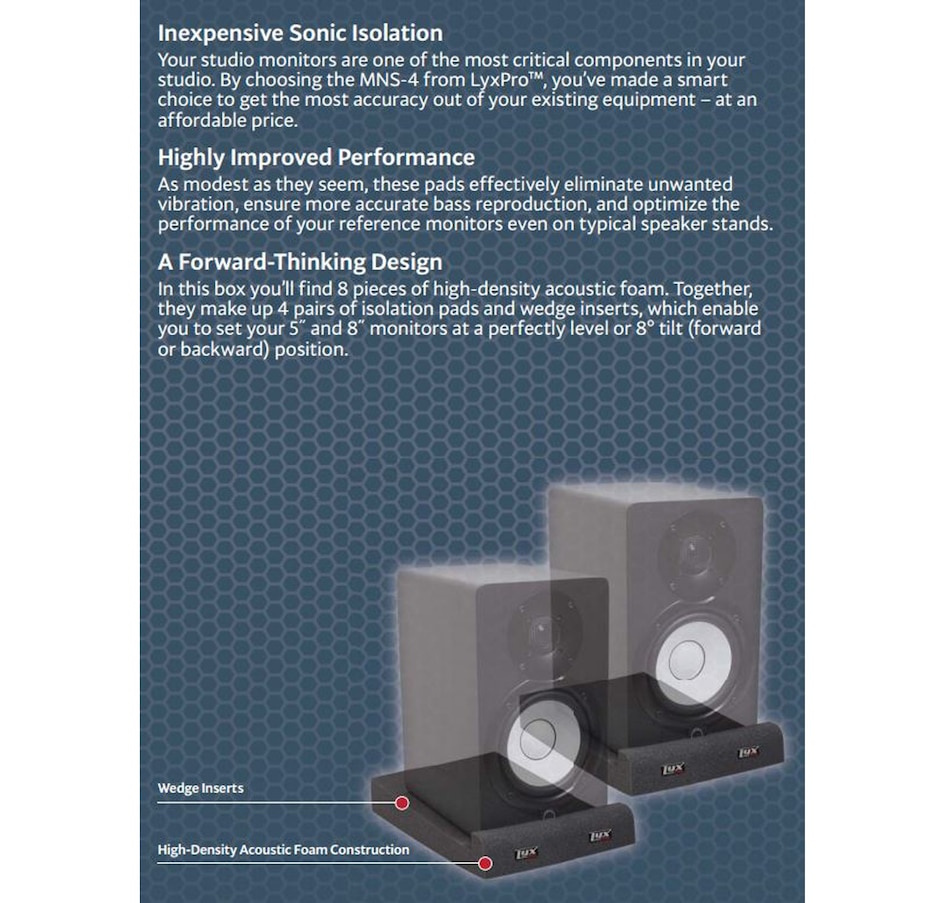 Image 809548_ALTMORE2.jpg, Product 809-548 / Price $44.99, LyxPro MNS-4 Acoustic Foam Isolation Pads, Studio Monitor & Speaker Isolation Pads - 1 Pair from LyxPro on TSC.ca's Toys & Hobbies department